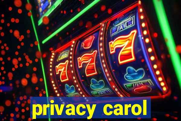 privacy carol